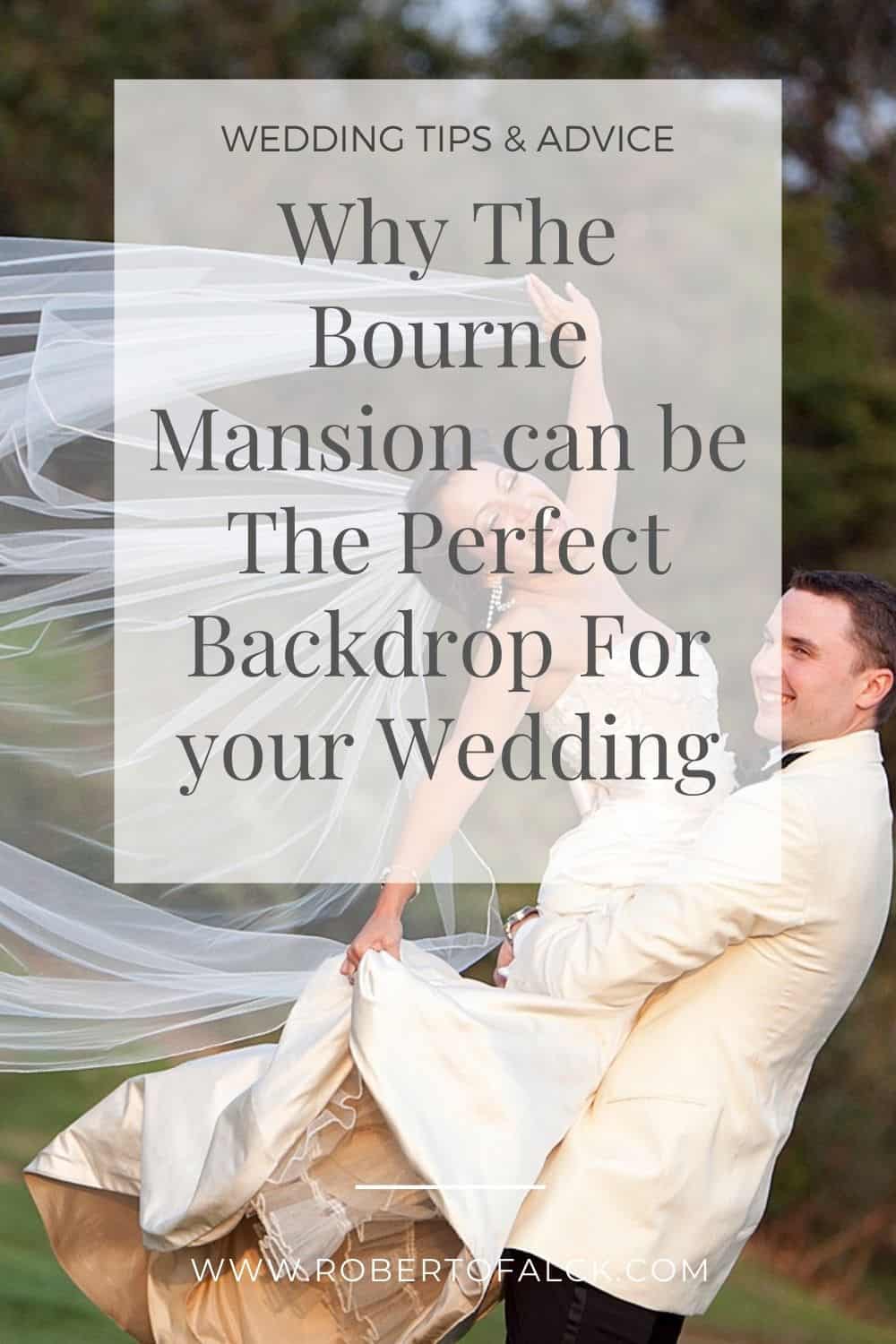 Why The Bourne Mansion can be the Perfect Backdrop for your wedding